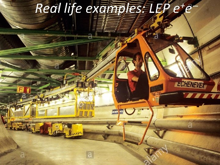 Real life examples: LEP + ee 