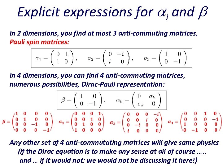 Explicit expressions for i and In 2 dimensions, you find at most 3 anti-commuting