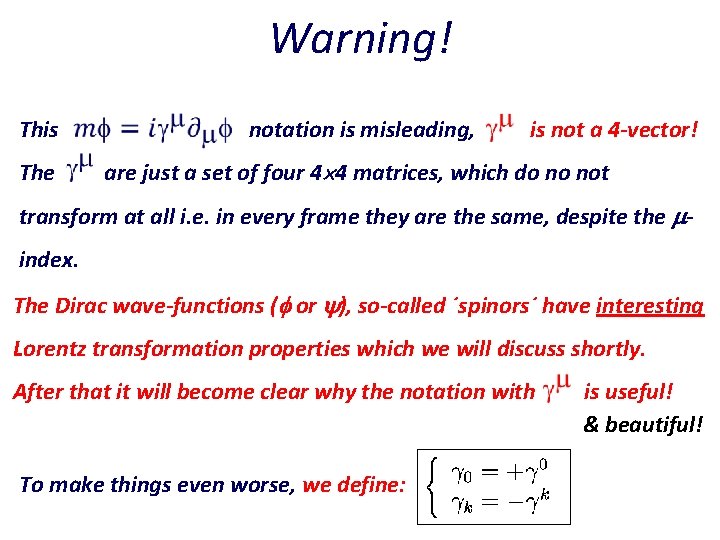 Warning! This notation is misleading, is not a 4 -vector! The are just a