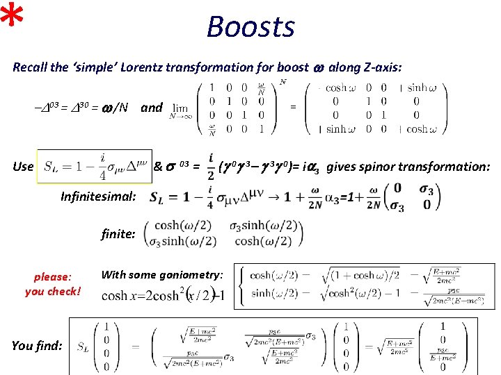* Boosts Recall the ‘simple’ Lorentz transformation for boost along Z-axis: 03 = 30