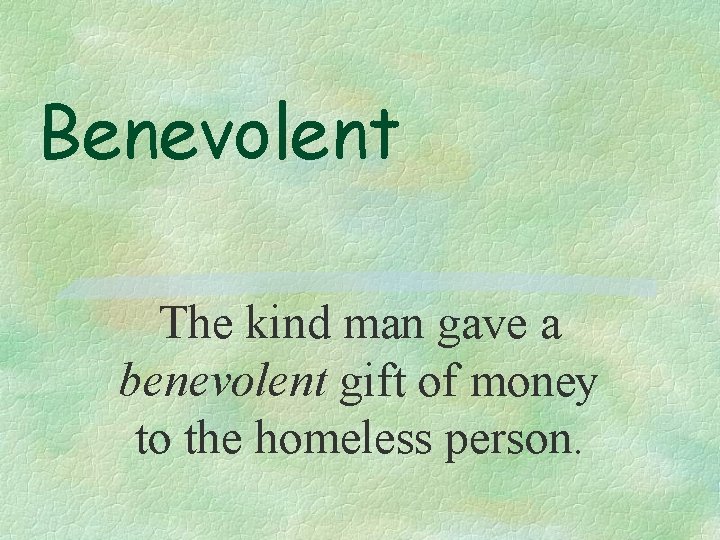 Benevolent Example Vocabulary Unit 2 Read the sentence and record