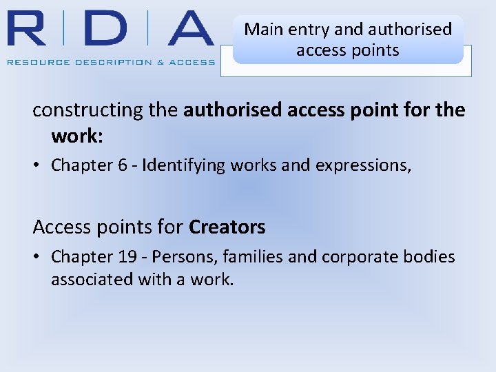 Main entry and authorised access points constructing the authorised access point for the work: