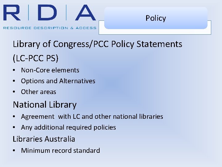 Policy Library of Congress/PCC Policy Statements (LC-PCC PS) • Non-Core elements • Options and