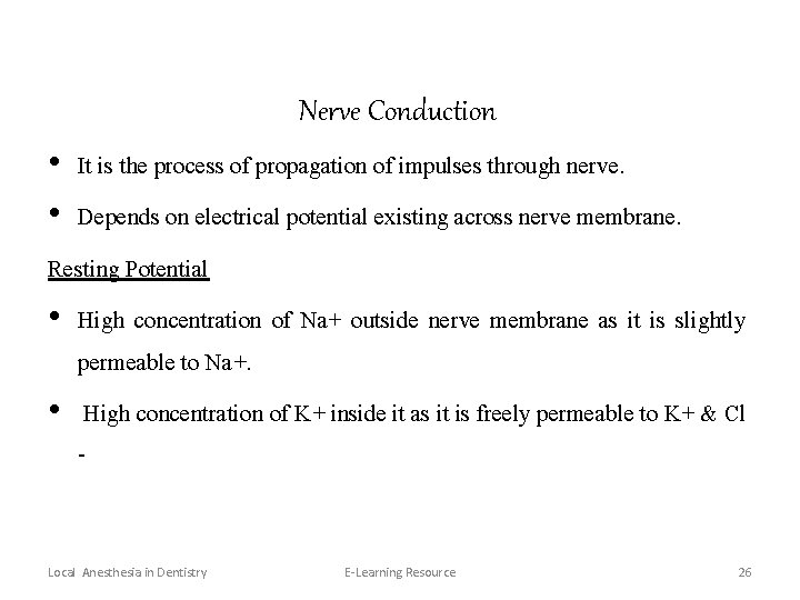 Nerve Conduction • It is the process of propagation of impulses through nerve. •