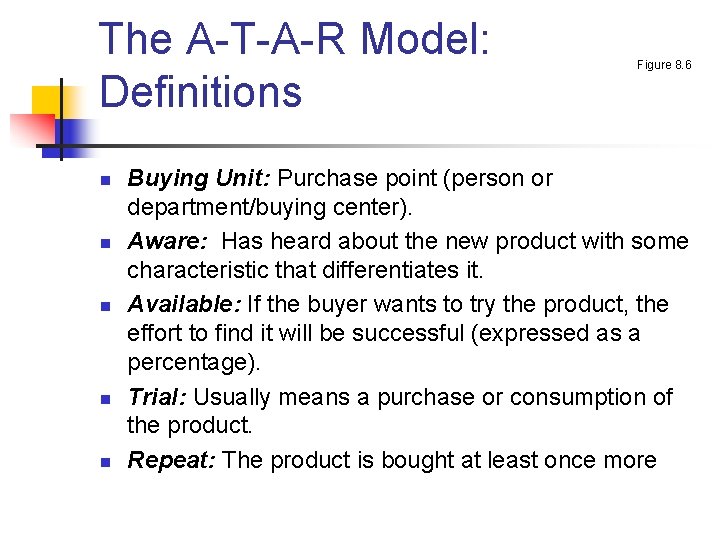 The A-T-A-R Model: Definitions n n n Figure 8. 6 Buying Unit: Purchase point The A-T-A-R Model: Definitions n n n Figure 8. 6 Buying Unit: Purchase point