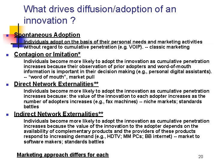 What drives diffusion/adoption of an innovation ? n Spontaneous Adoption Individuals adopt on the What drives diffusion/adoption of an innovation ? n Spontaneous Adoption Individuals adopt on the