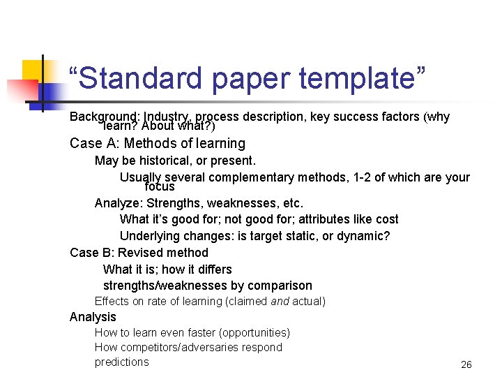 “Standard paper template” Background: Industry, process description, key success factors (why learn? About what? “Standard paper template” Background: Industry, process description, key success factors (why learn? About what?