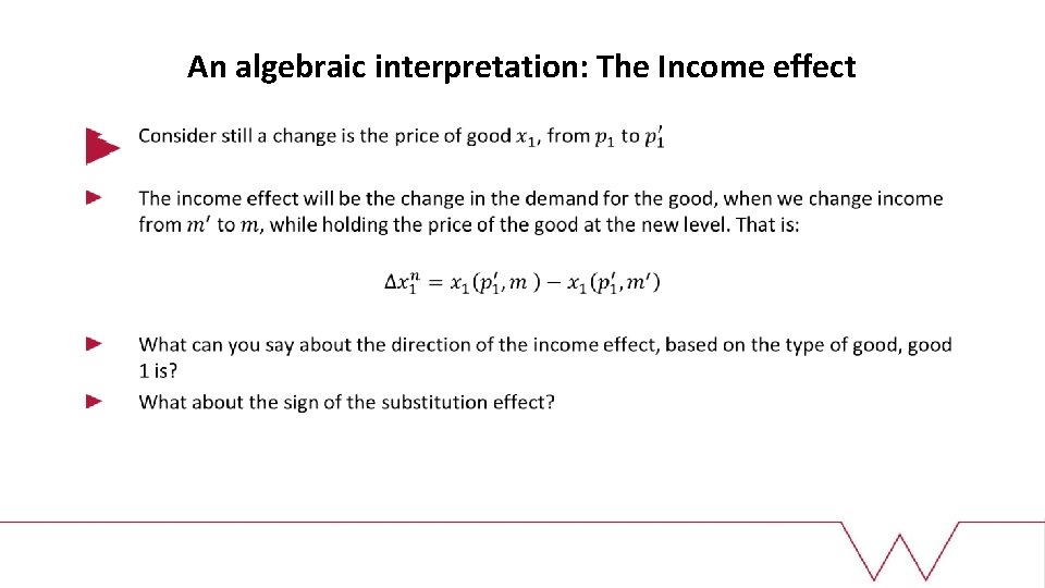 An algebraic interpretation: The Income effect 