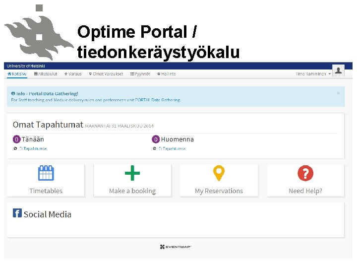 Optime Portal / tiedonkeräystyökalu 9. 4. 2014 6 