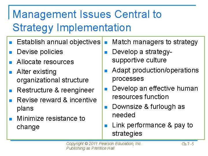 Management Issues Central to Strategy Implementation n n n Establish annual objectives Devise policies