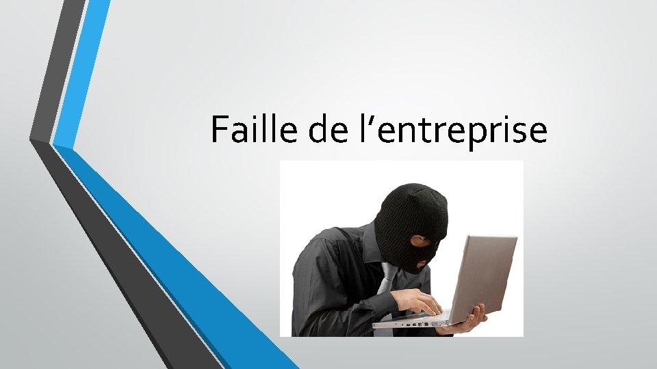 Faille de l’entreprise 