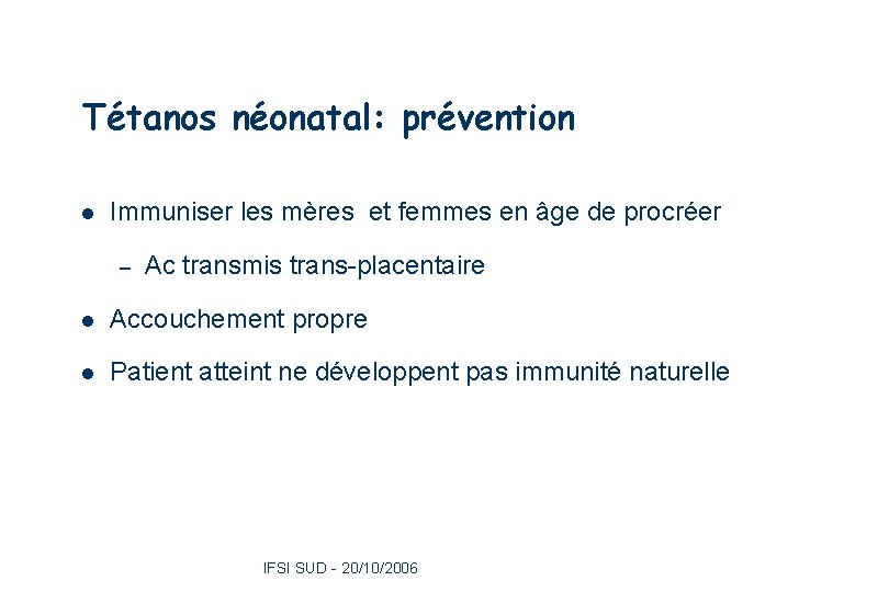 Tétanos néonatal: prévention l Immuniser les mères et femmes en âge de procréer –