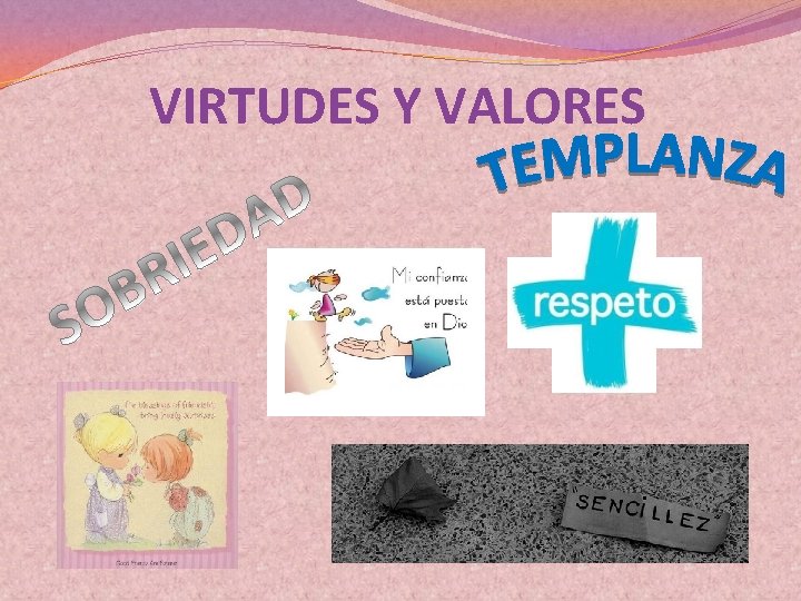 VIRTUDES Y VALORES 