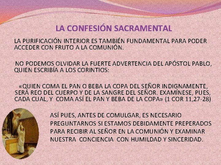 LA CONFESIÓN SACRAMENTAL LA PURIFICACIÓN INTERIOR ES TAMBIÉN FUNDAMENTAL PARA PODER ACCEDER CON FRUTO