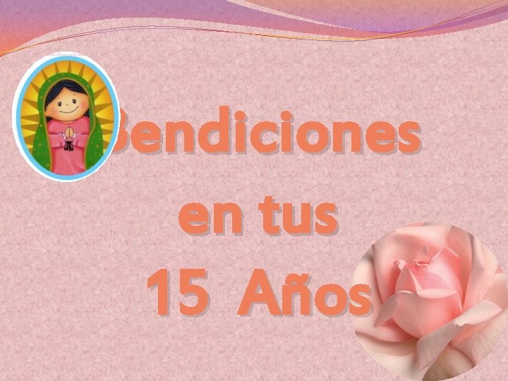 Bendiciones en tus 15 Años 