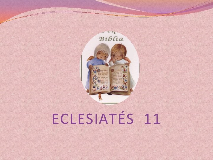 ECLESIATÉS 11 