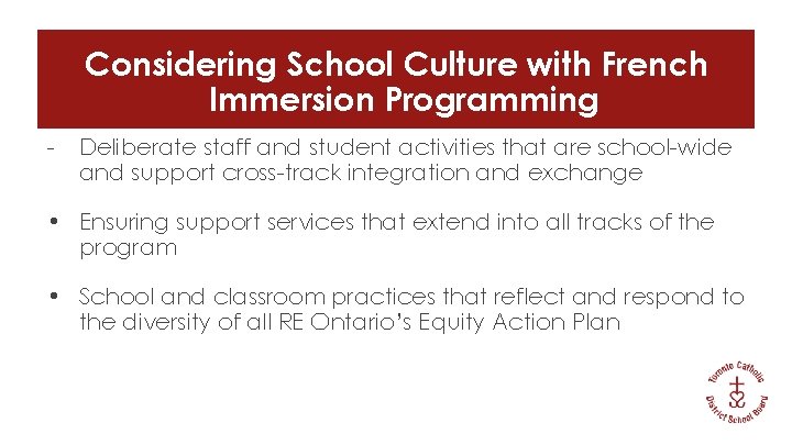 Considering School Culture with French Immersion Programming - Deliberate staff and student activities that