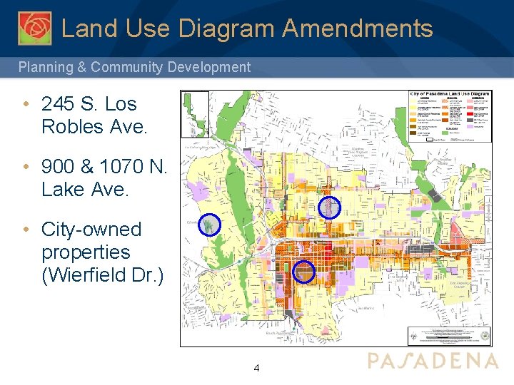 Land Use Diagram Amendments Planning & Community Development • 245 S. Los Robles Ave.