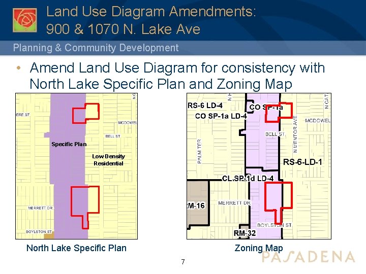 Land Use Diagram Amendments: 900 & 1070 N. Lake Ave Planning & Community Development