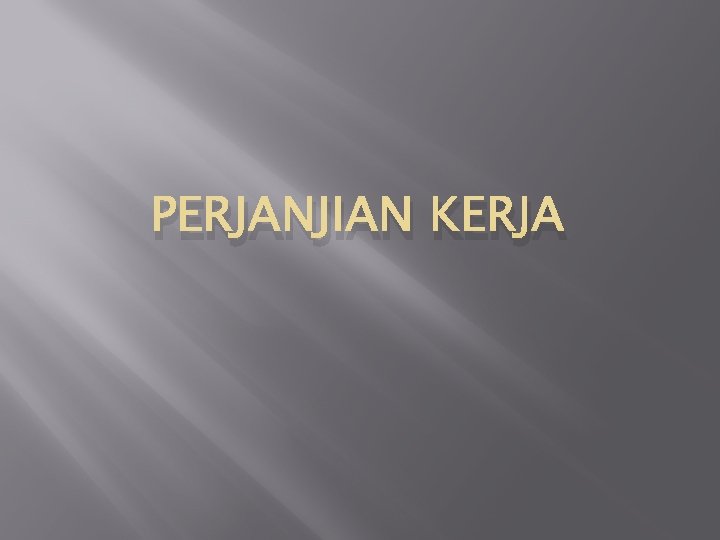 PERJANJIAN KERJA 