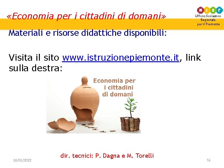  «Economia per i cittadini di domani» Ufficio Scolastico Regionale per il Piemonte Materiali