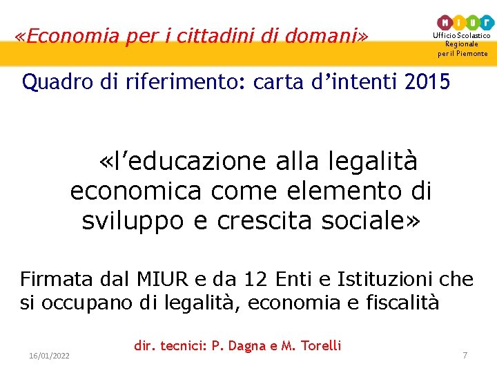  «Economia per i cittadini di domani» Ufficio Scolastico Regionale per il Piemonte Quadro