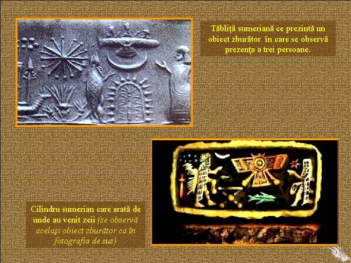 Tăbliţă sumeriană ce prezintă un obiect zburător în care se observă prezenţa a trei