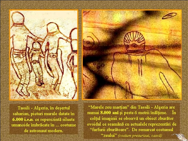 Tassili - Algeria, în deşertul saharian, picturi murale datate în 6. 000 î. e.