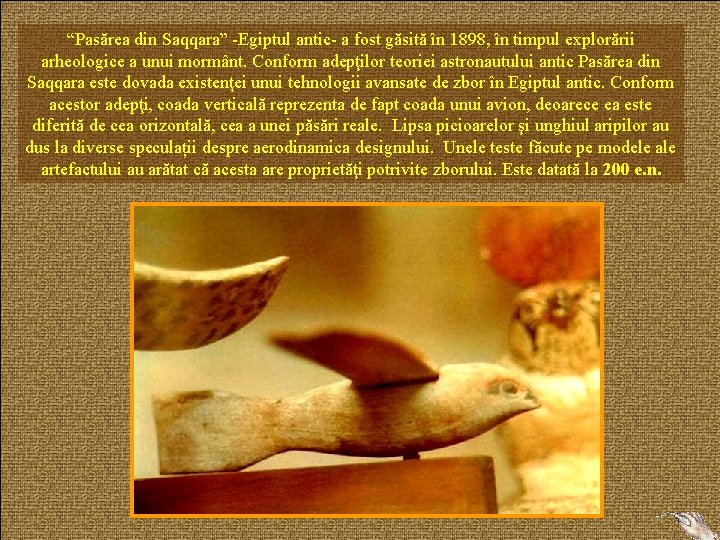 “Pasărea din Saqqara” -Egiptul antic- a fost găsită în 1898, în timpul explorării arheologice