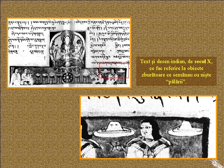 Text şi desen indian, de secol X, ce fac referire la obiecte zburătoare ce