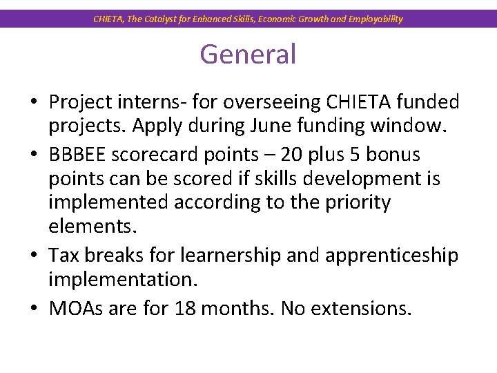 CHIETA, The Catalyst for Enhanced Skills, Economic Growth and Employability General • Project interns-