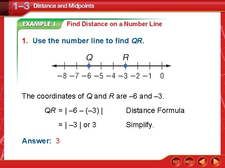 Find Distance on a Number Line 1. Use the number line to find QR.