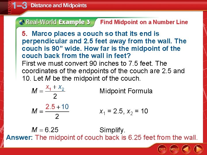 Find Midpoint on a Number Line 5. Marco places a couch so that its