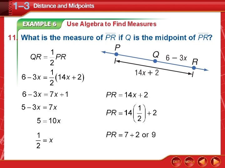 Use Algebra to Find Measures 11. 