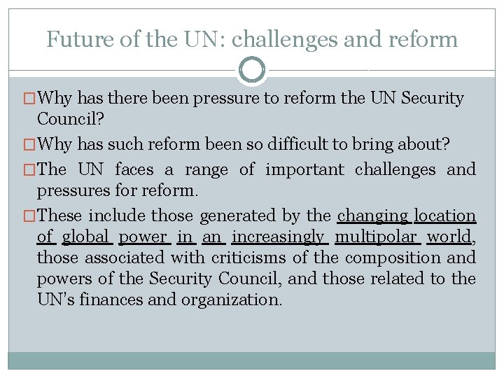 Future of the UN: challenges and reform �Why has there been pressure to reform