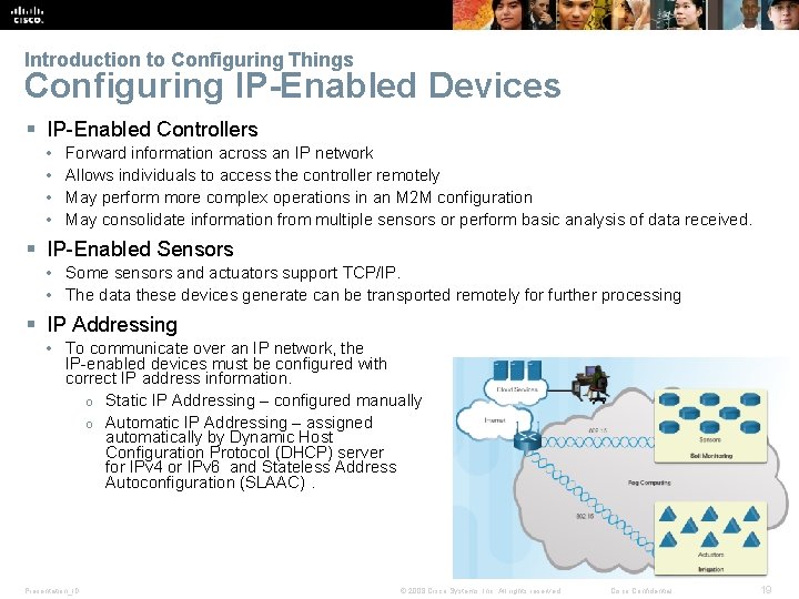 Introduction to Configuring Things Configuring IP-Enabled Devices § IP-Enabled Controllers • • Forward information