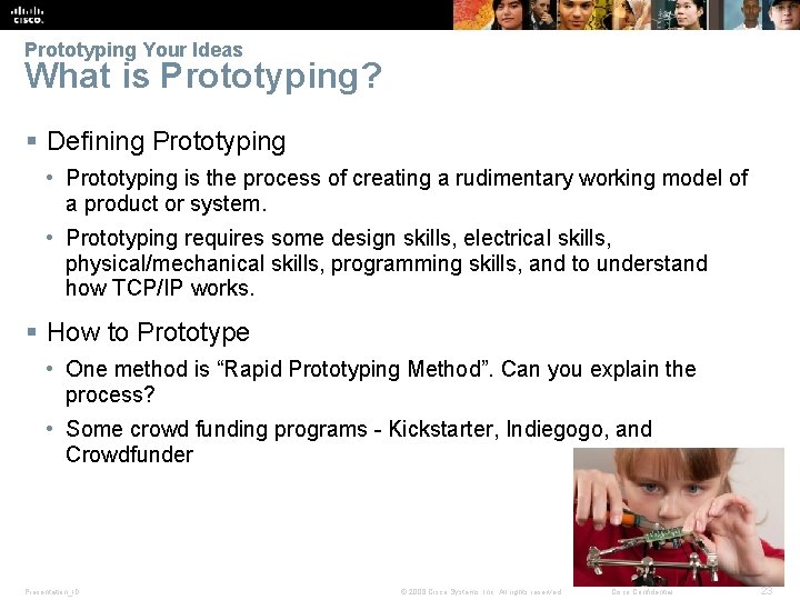 Prototyping Your Ideas What is Prototyping? § Defining Prototyping • Prototyping is the process