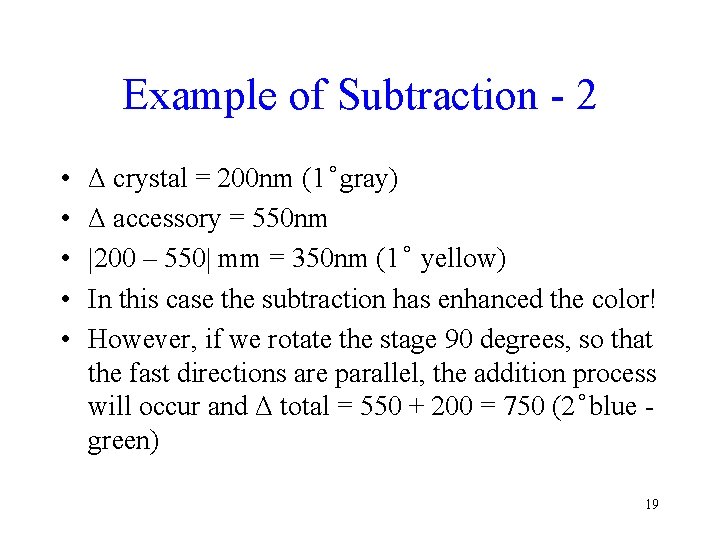 Example of Subtraction - 2 • • • Δ crystal = 200 nm (1