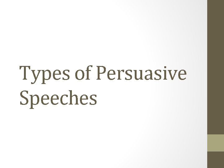 Types of Persuasive Speeches 