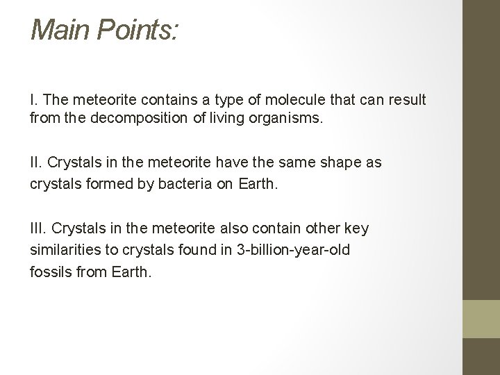 Main Points: I. The meteorite contains a type of molecule that can result from