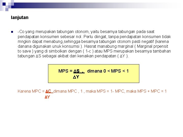 lanjutan n -Co yang merupakan tabungan otonom, yaitu besarnya tabungan pada saat pendapatan konsumen