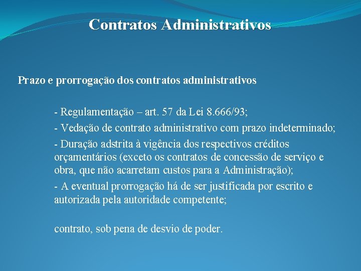 Contratos Administrativos Prazo e prorrogação dos contratos administrativos - Regulamentação – art. 57 da