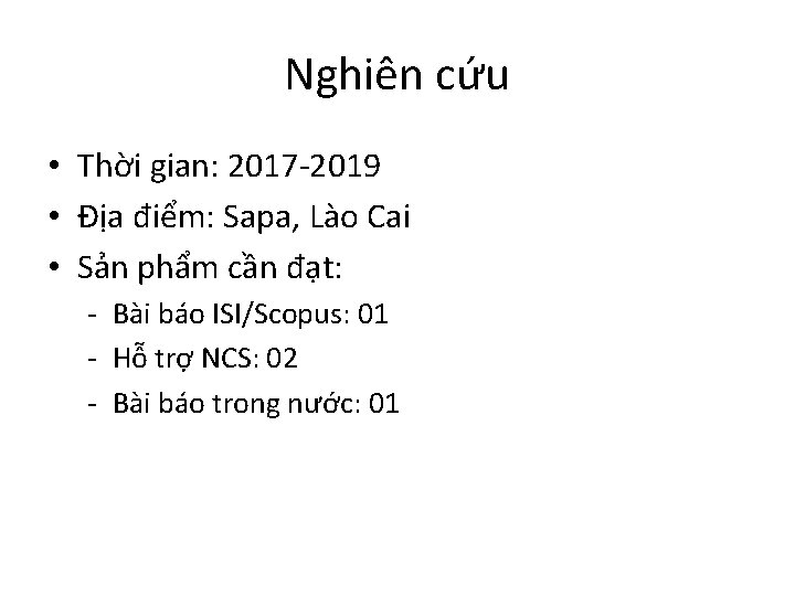 Nghiên cứu • Thời gian: 2017 -2019 • Địa điểm: Sapa, Lào Cai •