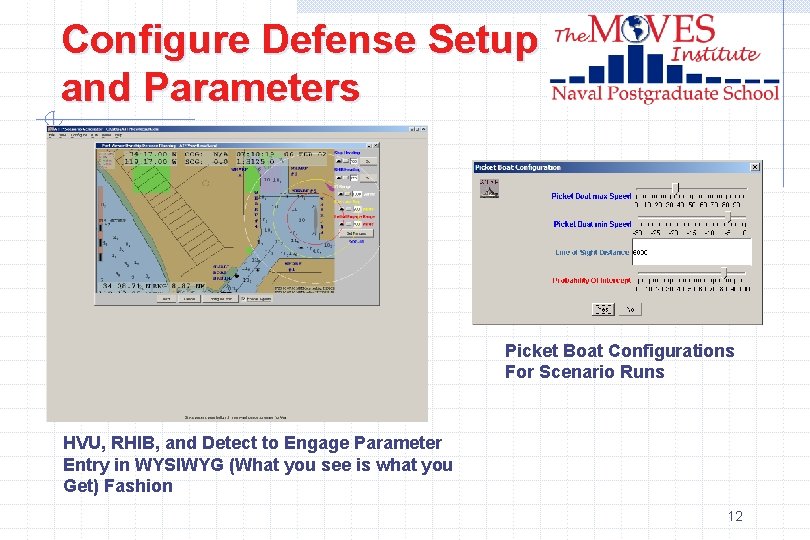 Configure Defense Setup and Parameters Picket Boat Configurations For Scenario Runs HVU, RHIB, and
