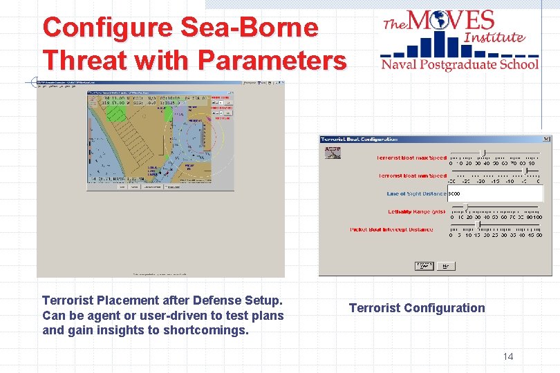 Configure Sea-Borne Threat with Parameters Terrorist Placement after Defense Setup. Can be agent or