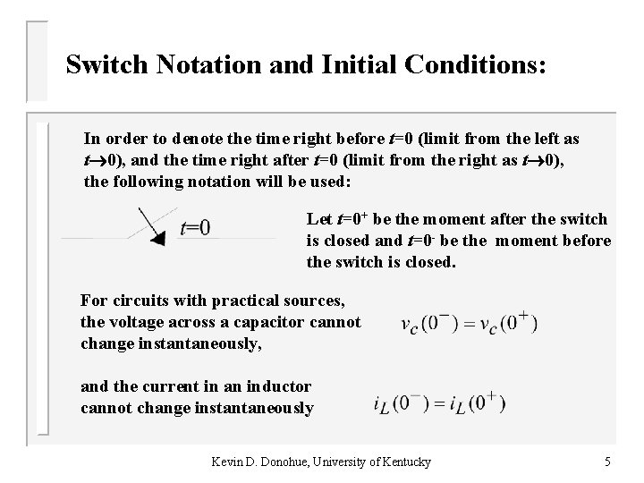 Switch Notation and Initial Conditions: In order to denote the time right before t=0