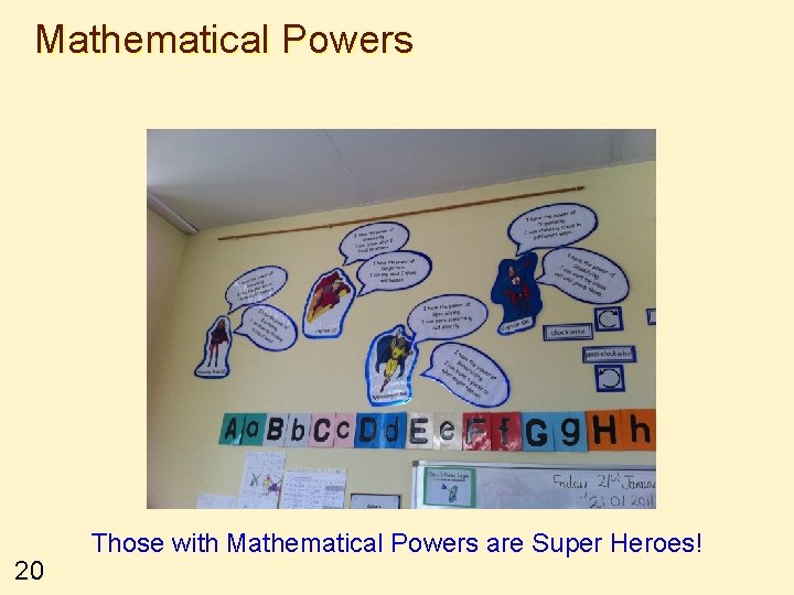 Mathematical Powers 20 Those with Mathematical Powers are Super Heroes! 