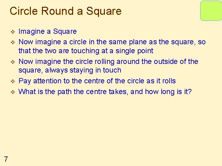 Circle Round a Square v v v 7 Imagine a Square Now imagine a