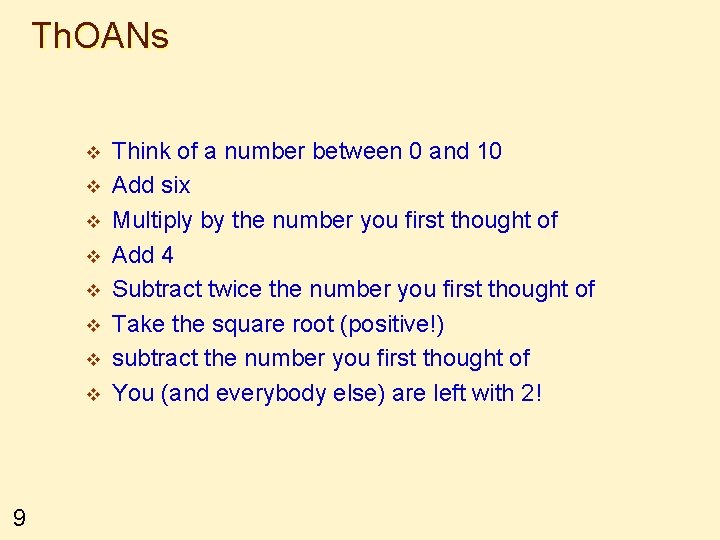 Th. OANs v v v v 9 Think of a number between 0 and