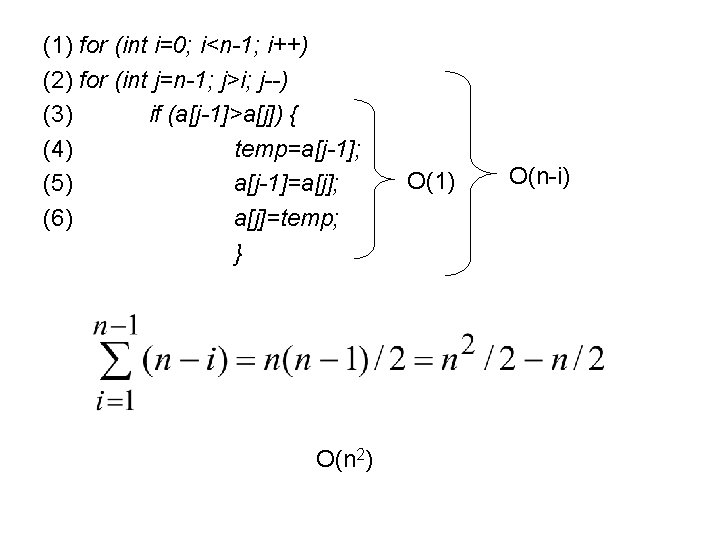 (1) for (int i=0; i<n-1; i++) (2) for (int j=n-1; j>i; j--) (3) if (1) for (int i=0; i<n-1; i++) (2) for (int j=n-1; j>i; j--) (3) if